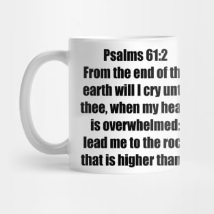 Psalm 61:2 - King James Version Bible Verse Typography Mug